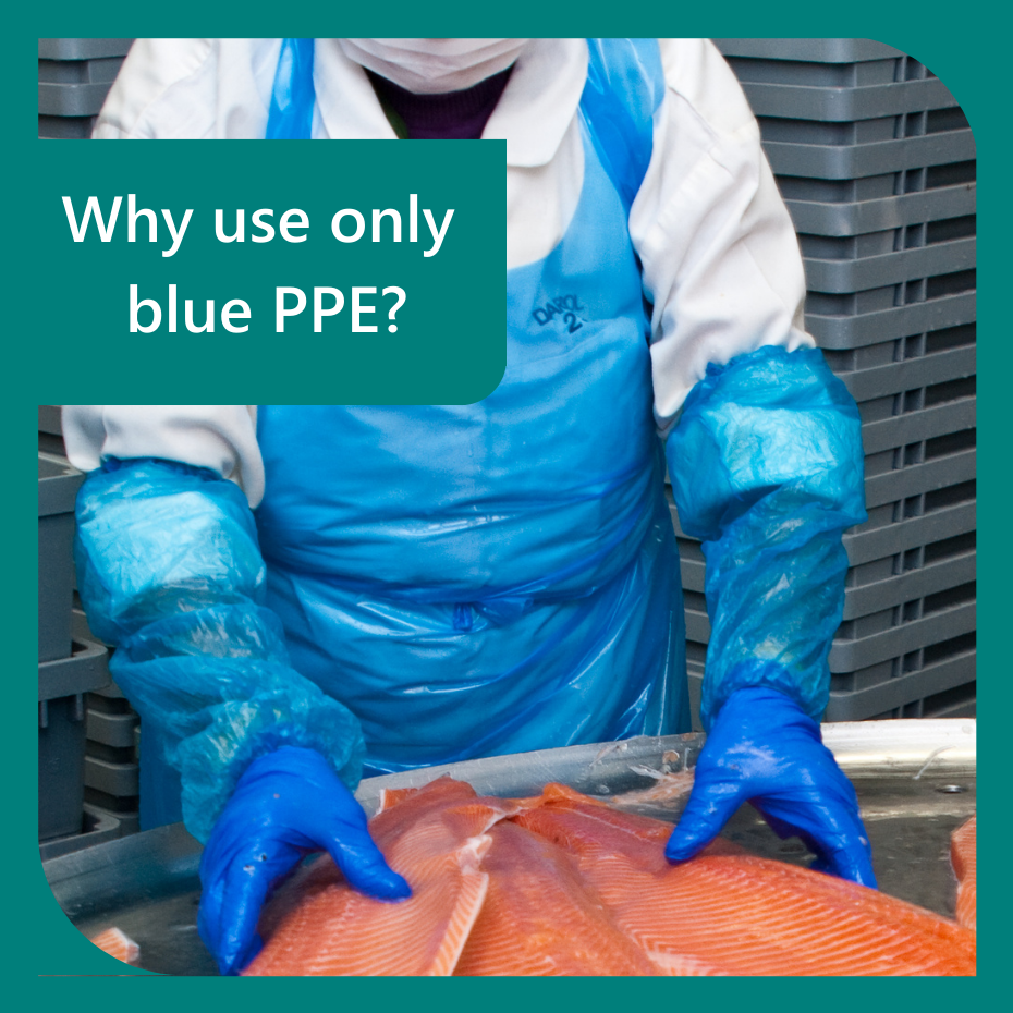 Why would you only use blue PPE?