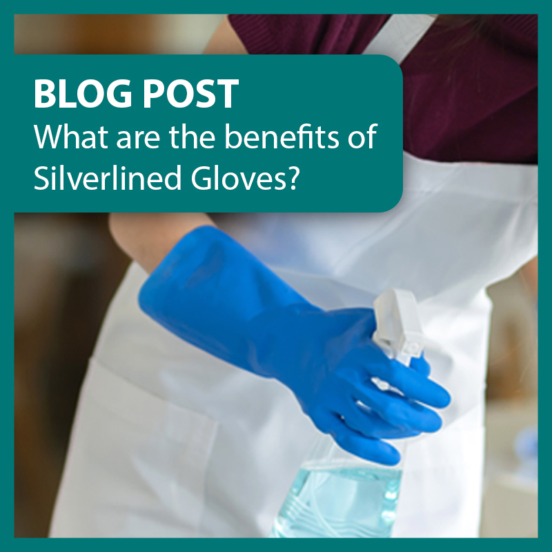 What are the Benefits of Silverlined Gloves?