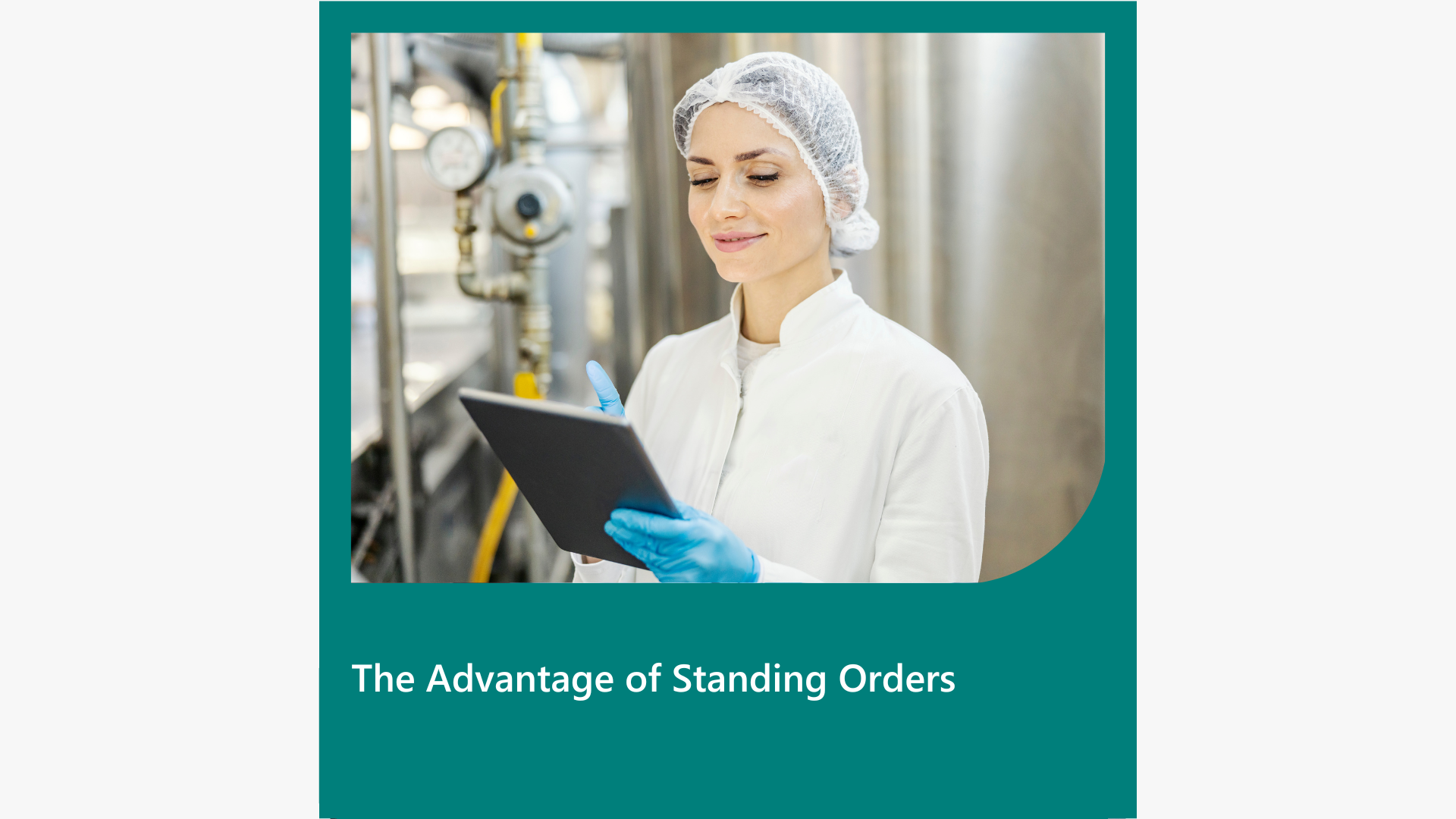 The Advantages of Standing Orders.